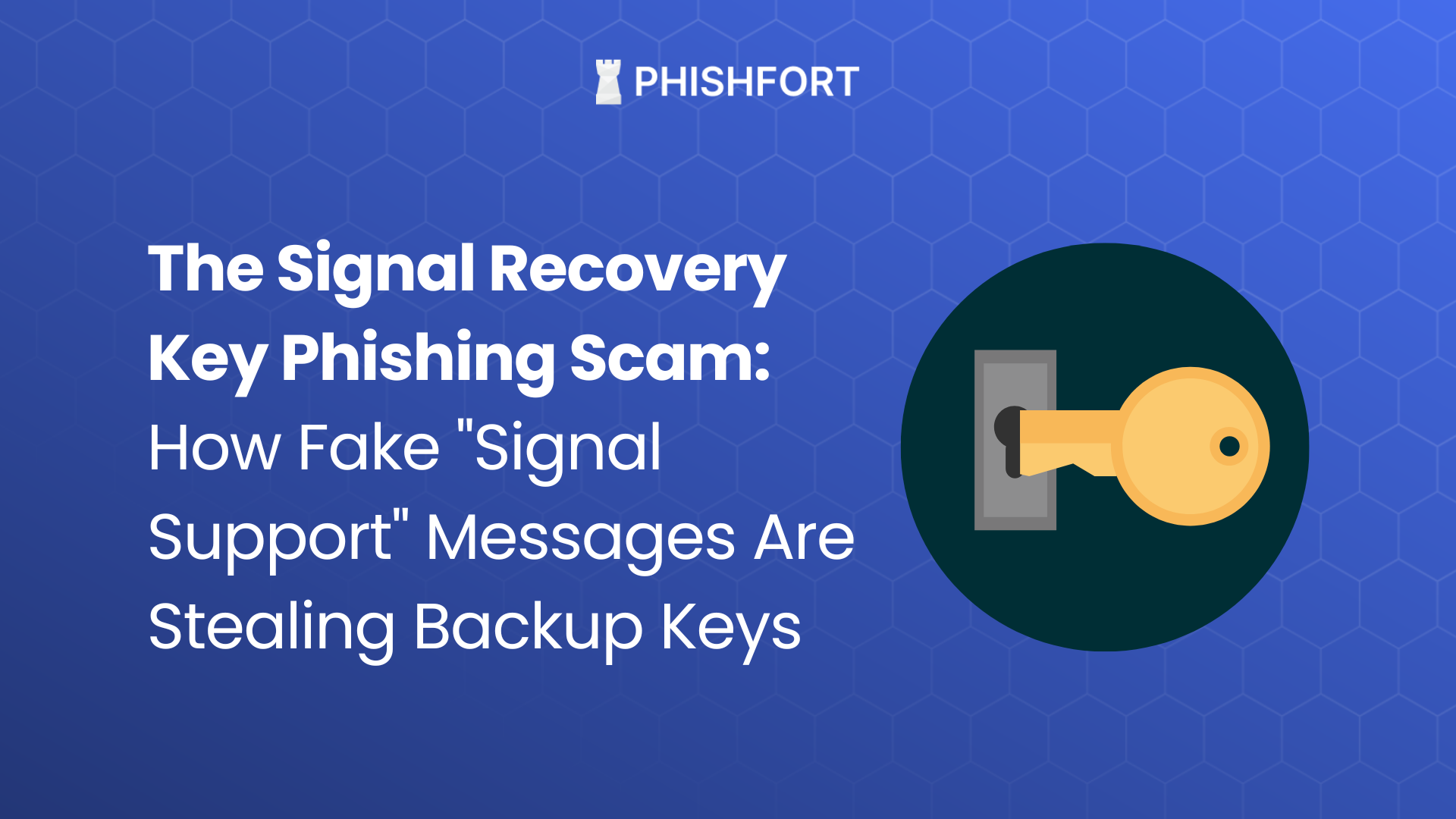 Signal Recovery Key Phishing Scam: How It Works, What to Do