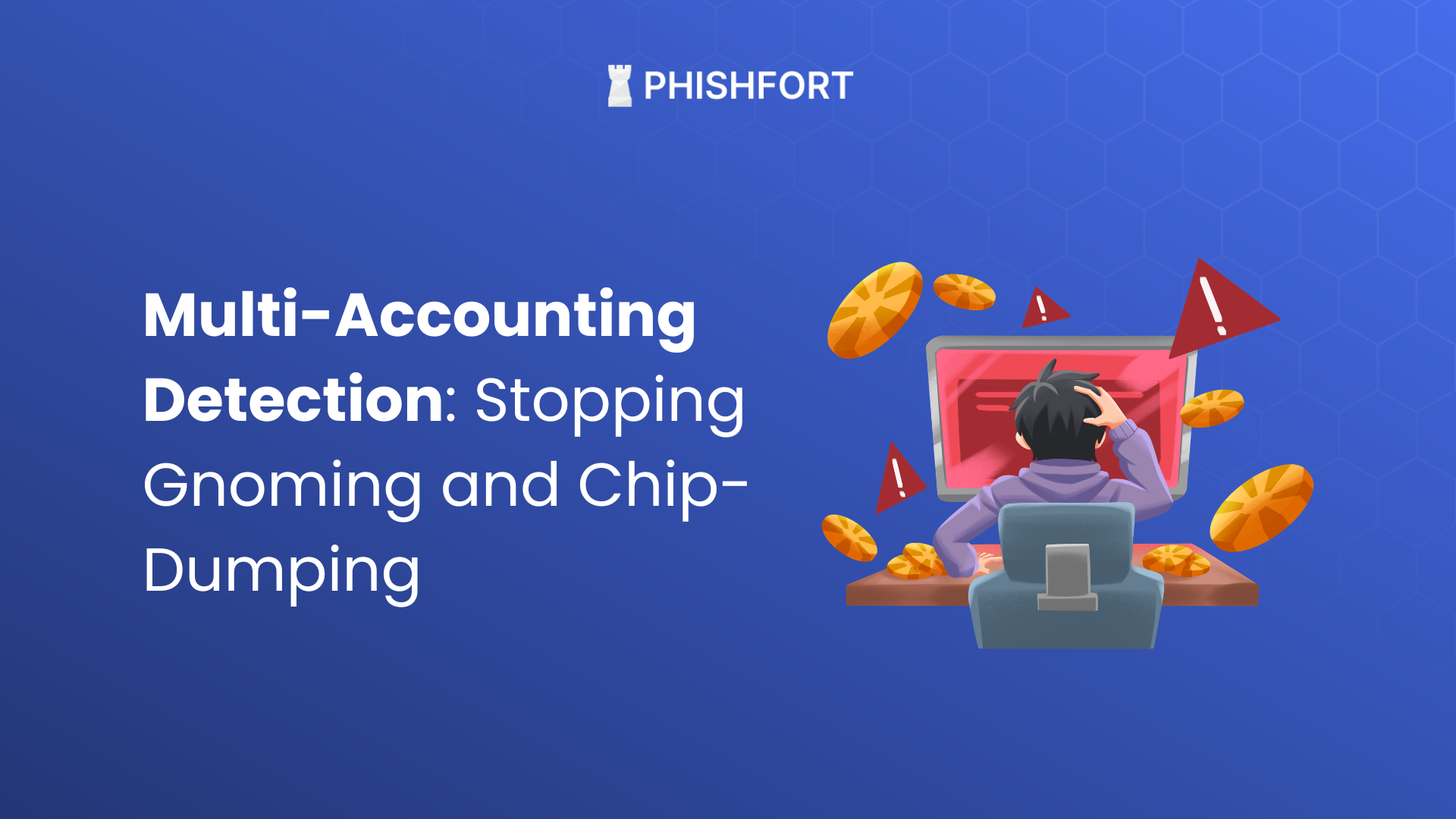 Multi-Accounting Detection: Stopping Gnoming and Chip-Dumping