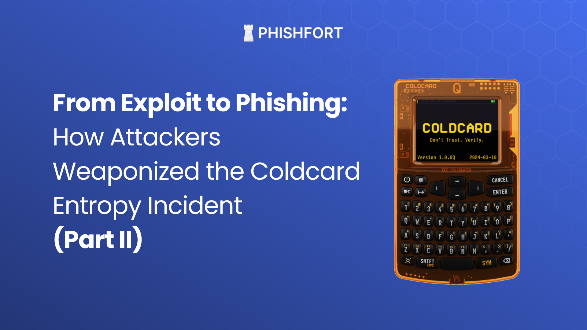 From Exploit to Phishing: How Attackers Weaponized the Coldcard Entropy Incident
