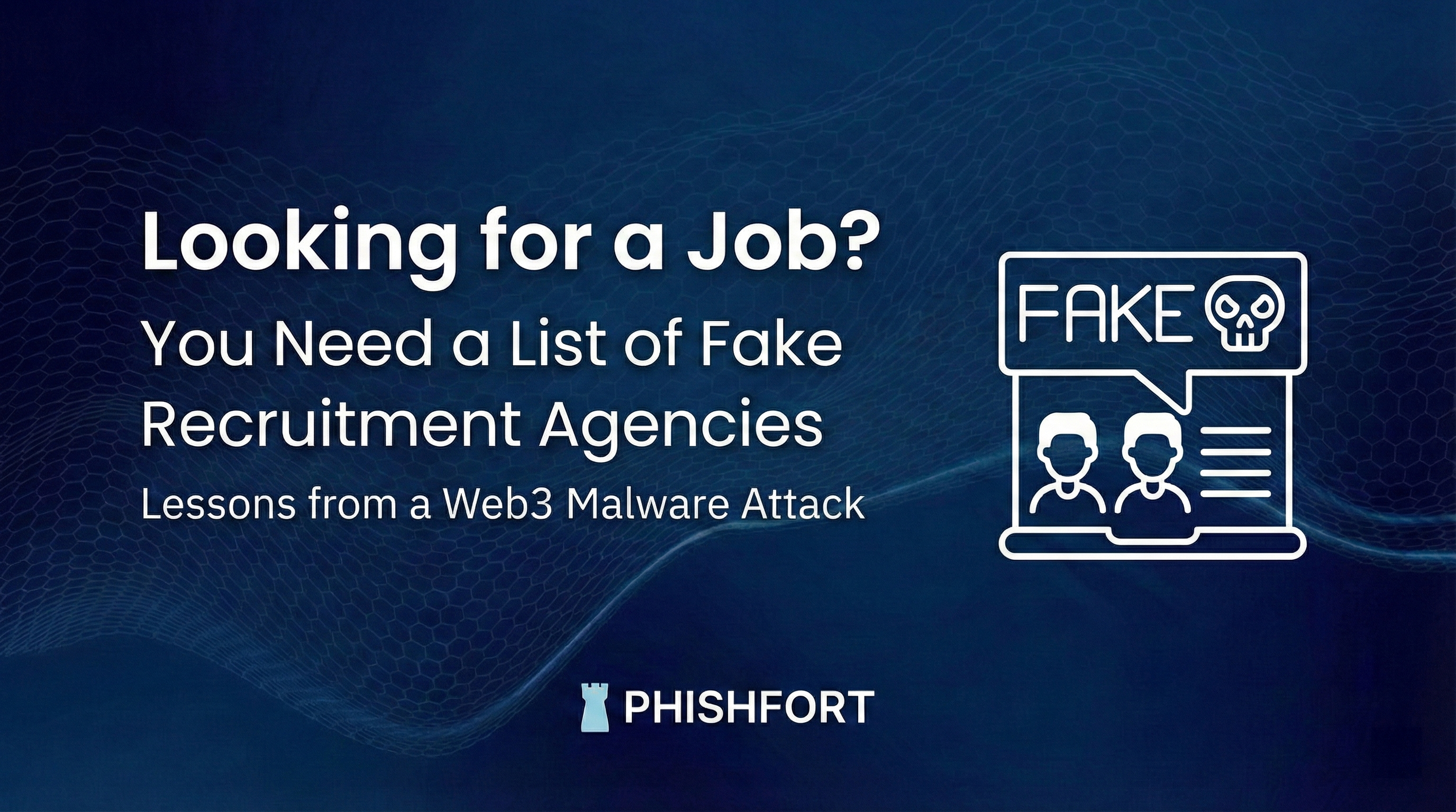 Why You Need a List of Fake Recruitment Agencies: Lessons from a Web3 Malware Attack