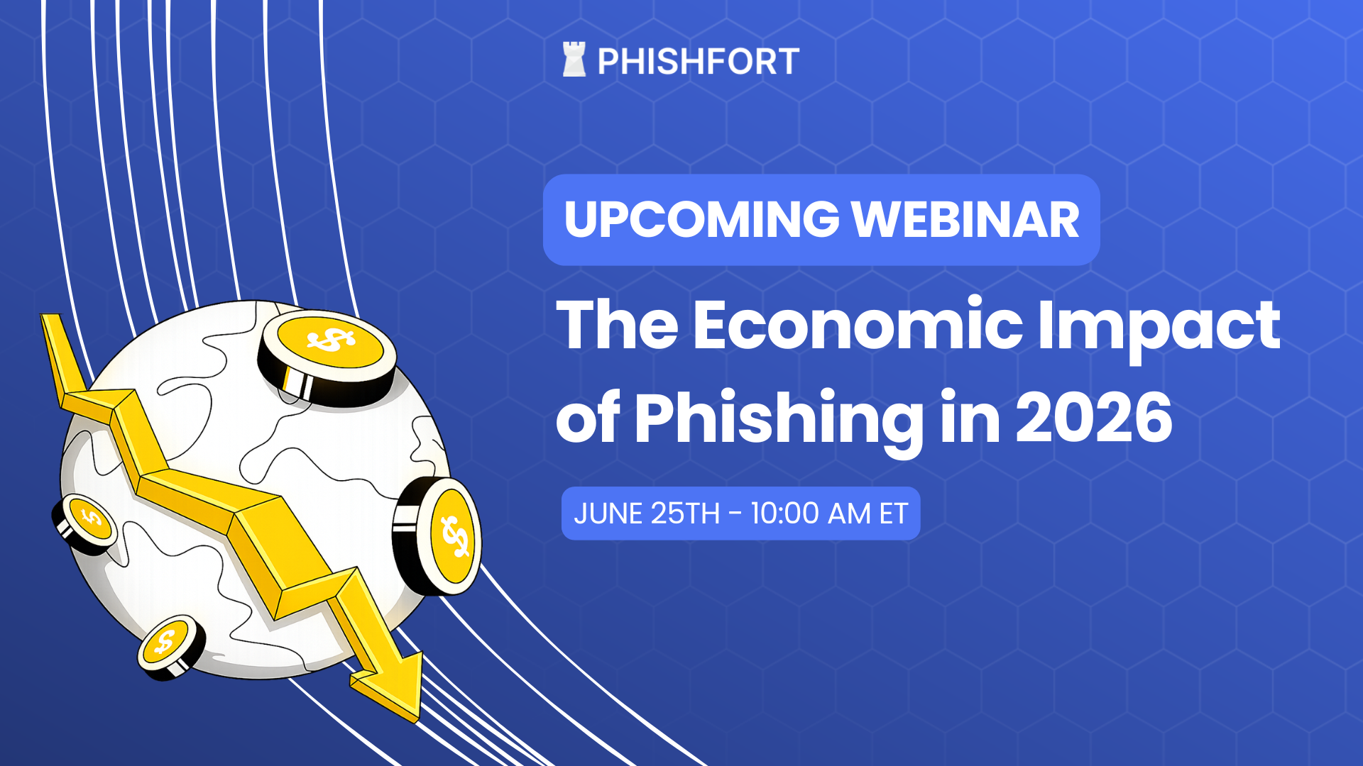 Webinar: The Economic Impact of Phishing